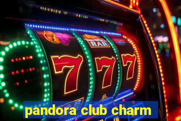 pandora club charm