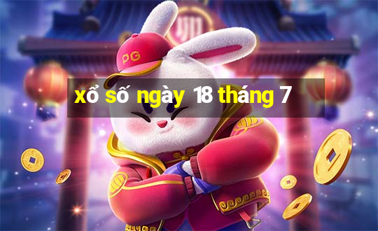 xổ số ngày 18 tháng 7