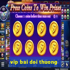 vip bai doi thuong