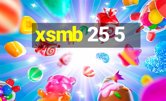 xsmb 25 5