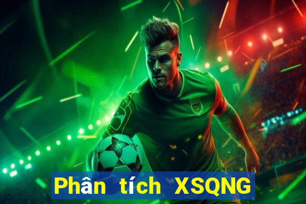 Phân tích XSQNG ngày 19