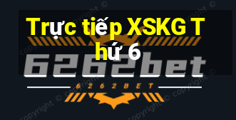 Trực tiếp XSKG Thứ 6