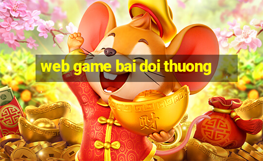 web game bai doi thuong