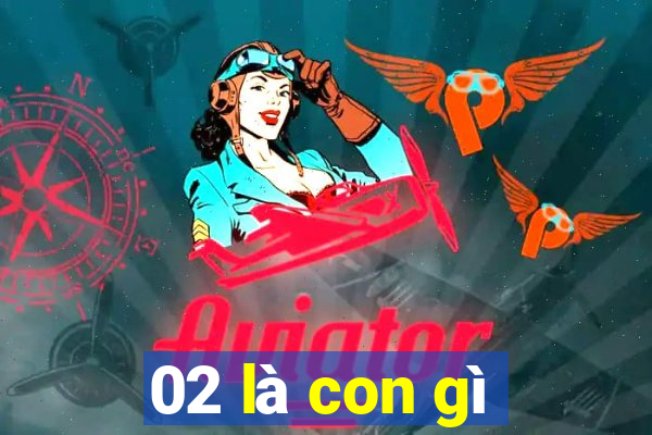 02 là con gì