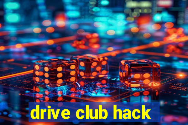 drive club hack