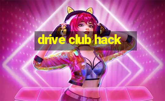 drive club hack