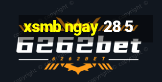 xsmb ngay 28 5