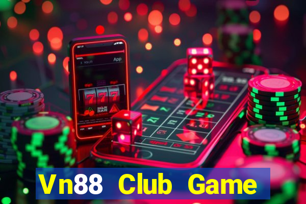 Vn88 Club Game Bài Hot Nhất Hiện Nay