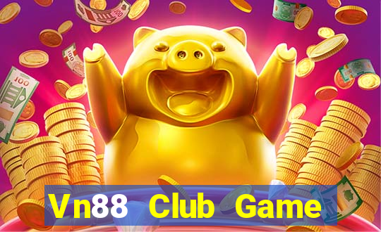 Vn88 Club Game Bài Hot Nhất Hiện Nay