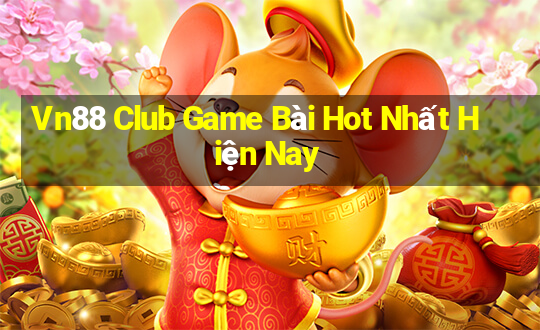 Vn88 Club Game Bài Hot Nhất Hiện Nay