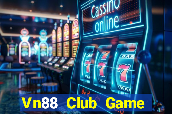 Vn88 Club Game Bài Hot Nhất Hiện Nay