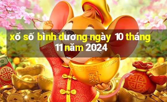 xổ số bình dương ngày 10 tháng 11 năm 2024