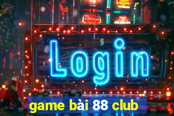 game bài 88 club