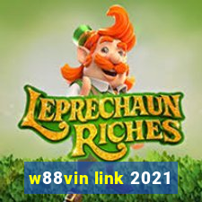 w88vin link 2021