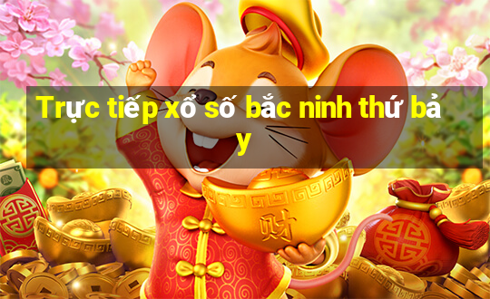 Trực tiếp xổ số bắc ninh thứ bảy