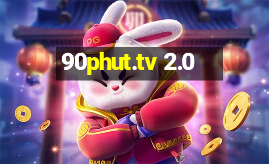 90phut.tv 2.0