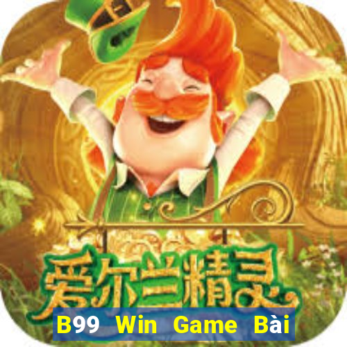 B99 Win Game Bài Giải Trí