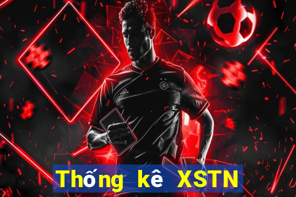 Thống kê XSTN ngày mai