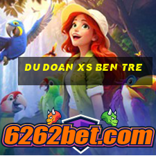 du doan xs ben tre