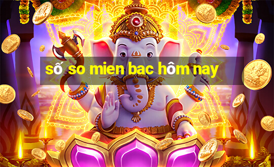 số so mien bac hôm nay