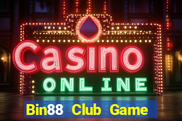 Bin88 Club Game Bài Slot Đổi Thưởng