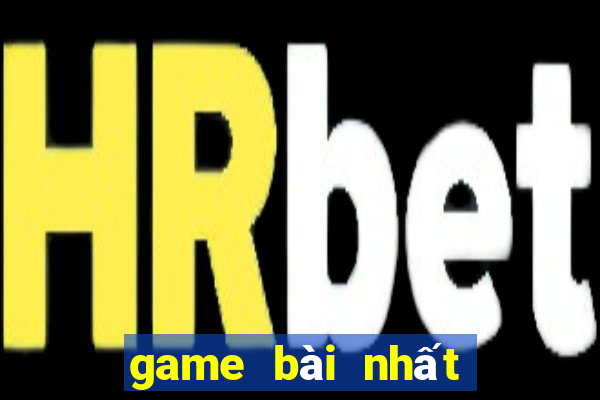 game bài nhất ăn tất