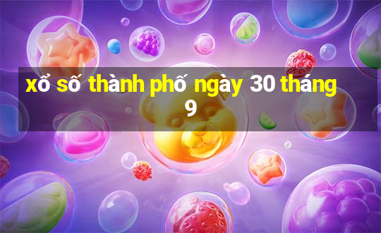 xổ số thành phố ngày 30 tháng 9