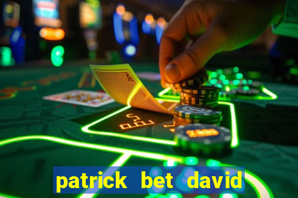 patrick bet david là ai