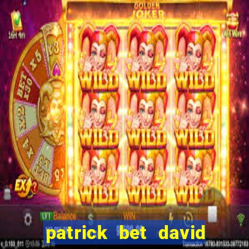 patrick bet david là ai