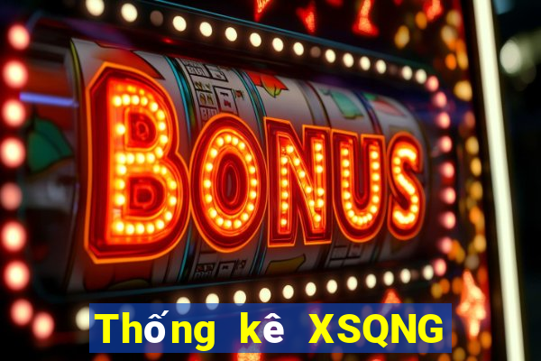 Thống kê XSQNG ngày 20