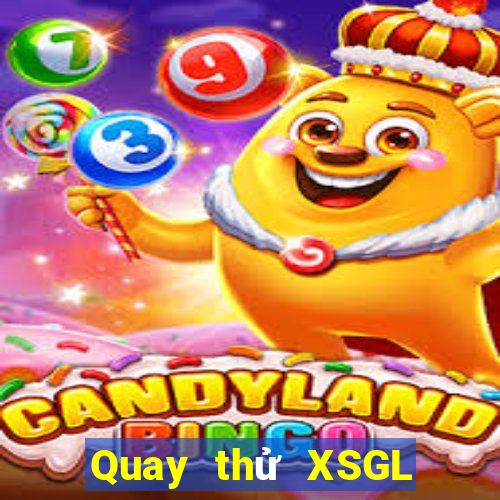 Quay thử XSGL Thứ 7