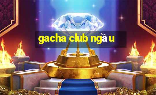 gacha club ngầu