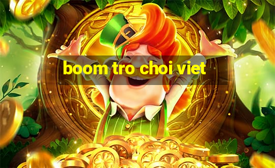 boom tro choi viet