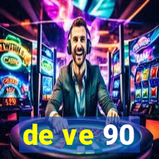 de ve 90