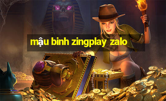 mậu binh zingplay zalo