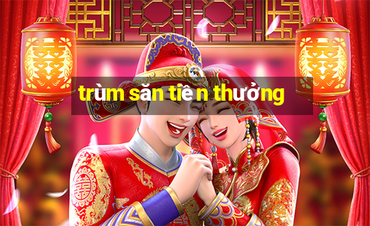 trùm săn tiền thưởng