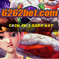 cách chơi caro hay