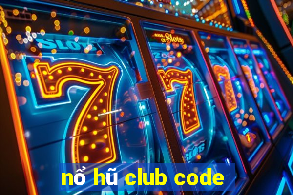 nổ hũ club code