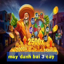 may danh bai 3 cay