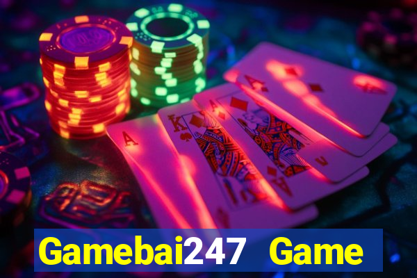 Gamebai247 Game Bài Phỏm Đổi Thưởng