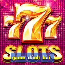 game đánh bài tiến lên đổi tiền thật