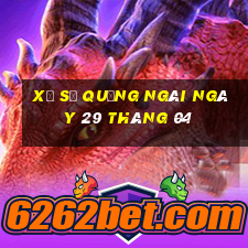 xổ số quảng ngãi ngày 29 tháng 04