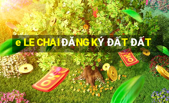 e LE CHAI ĐĂNG KÝ ĐẤT ĐẤT