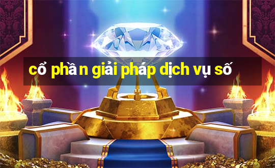 cổ phần giải pháp dịch vụ số