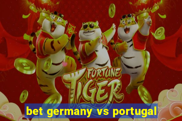 bet germany vs portugal