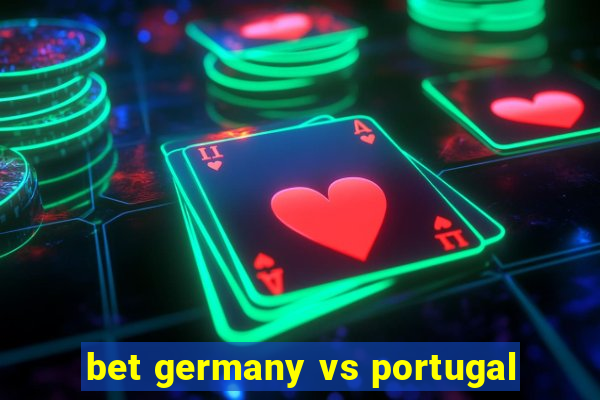 bet germany vs portugal