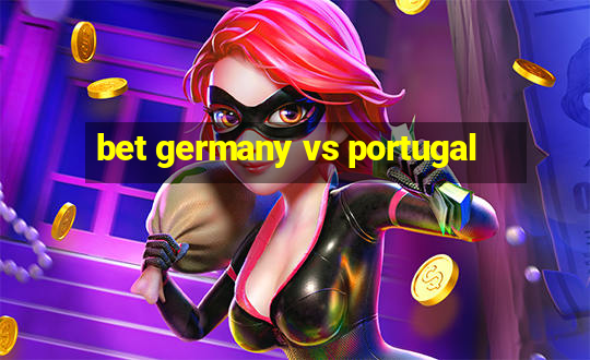 bet germany vs portugal