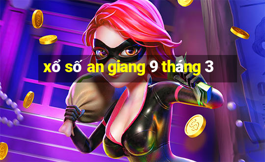 xổ số an giang 9 tháng 3