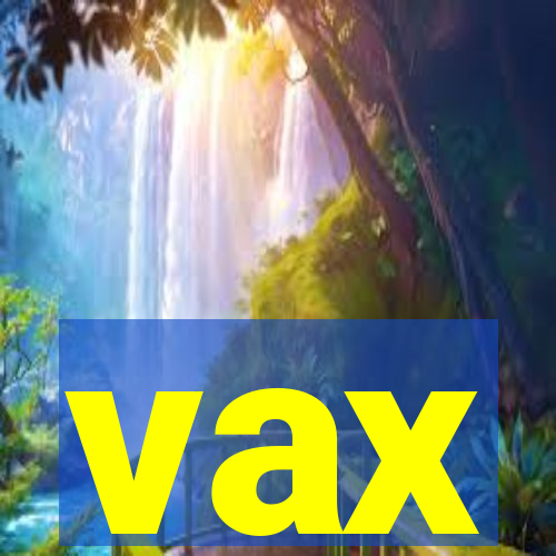 vax