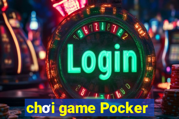 chơi game Pocker